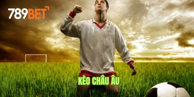 Chi tiết cách tính cho kèo châu âu là gì