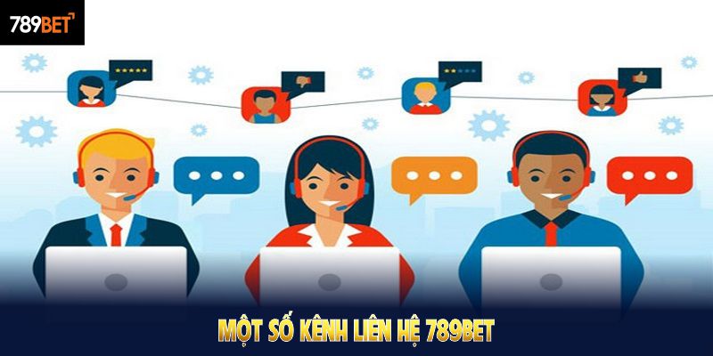 Một số kênh liên hệ 789Bet chính bạn cần nhớ