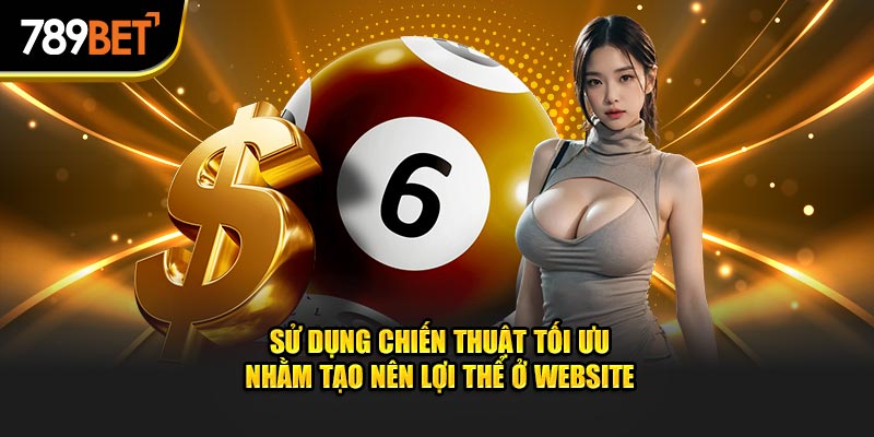 Sử dụng chiến thuật tối ưu nhằm tạo nên lợi thể ở website